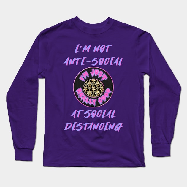 Coronavirus AntiSocial - Good at Social Distancing - Funny Social Distance with Gold and Black Ring - Purple, Pink, Black Long Sleeve T-Shirt by CDC Gold Designs